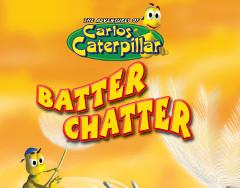 CC08 Batter Chatter