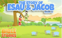 06 - The Story of Esau & Jacob