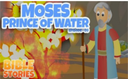 09 - Moses The Prince of Water