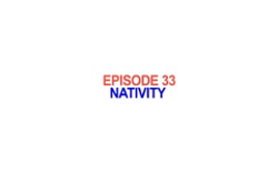33 - The Story of Nativity