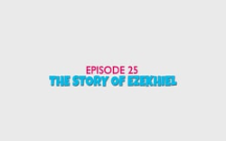 25 - The Story of Ezekiel