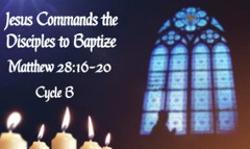 Jesus Commands the Disciples to Baptize