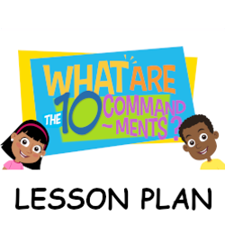What are the Ten Commandments? - Lesson Plan