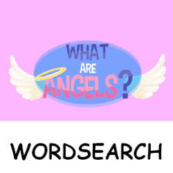 What are Angels? - Wordsearch