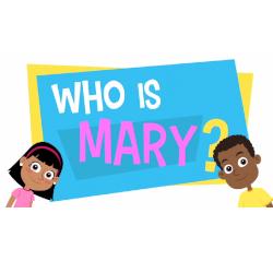 Lesson 03 - Who is Mary?
