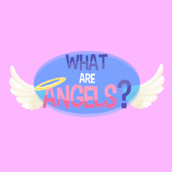 Lesson 15 - What are Angels?