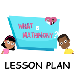 What is Matrimony? - Lesson Plan