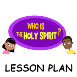 Who is the Holy Spirit? - Lesson Plan