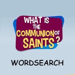 What is the Communion of Saints? - Wordsearch