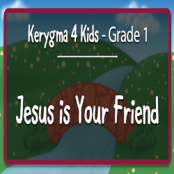 Kerygma 4 Kids - Grade 1, Pt. 3