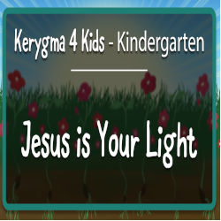 Kerygma 4 Kids - Kindergarten, Pt. 3
