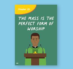 Ch. 25 Lesson Plan - The Mass is the Perfect Form of Worship