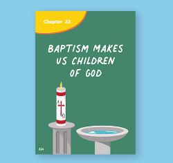 Ch. 22 Lesson Plan - Baptism Makes Us Children of God