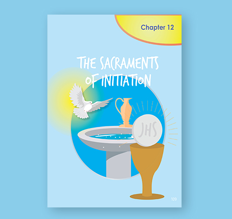 First Communion - Chapter 12 - The Sacraments of Initiation