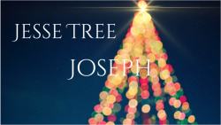 Jesse Tree 26 - Joseph