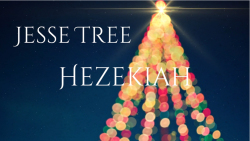 Jesse Tree 18 - Hezekiah