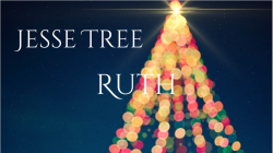Jesse Tree 12 - Ruth