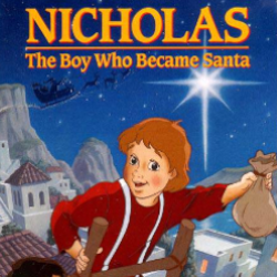 Nicholas - The Boy Who Became Santa