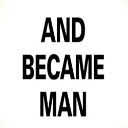 Lesson 06 - And Became Man