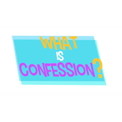Lesson 19 - What is Confession