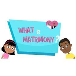 Lesson 26 - What Is Matrimony