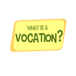 Lesson 30 - What is a Vocation?