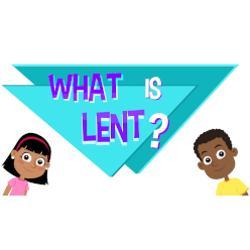 Lesson 33 - What is Lent?