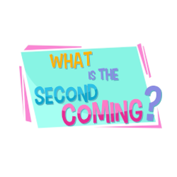 Adventure Catechism Lesson 40 - What is the Second Coming?